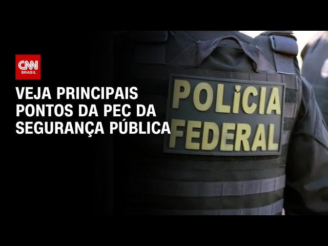 Veja principais pontos da PEC da Segurança Pública | CNN Arena