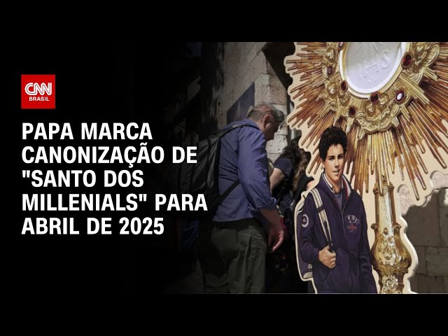 Papa marca canonização de "santo dos millenials" para abril de 2025 | CNN NOVO DIA