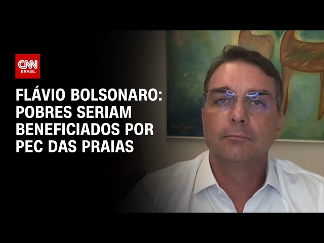 Flávio Bolsonaro: Pobres seriam beneficiados por PEC das Praias | BASTIDORES CNN