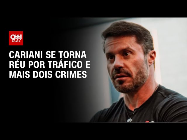 Cariani se torna réu por tráfico e mais dois crimes | CNN PRIME TIME