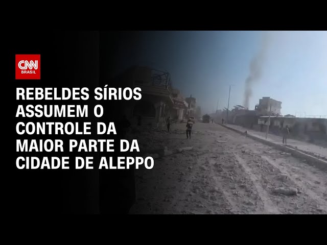 Rebeldes sírios assumem o controle da maior parte da cidade de Aleppo | AGORA CNN